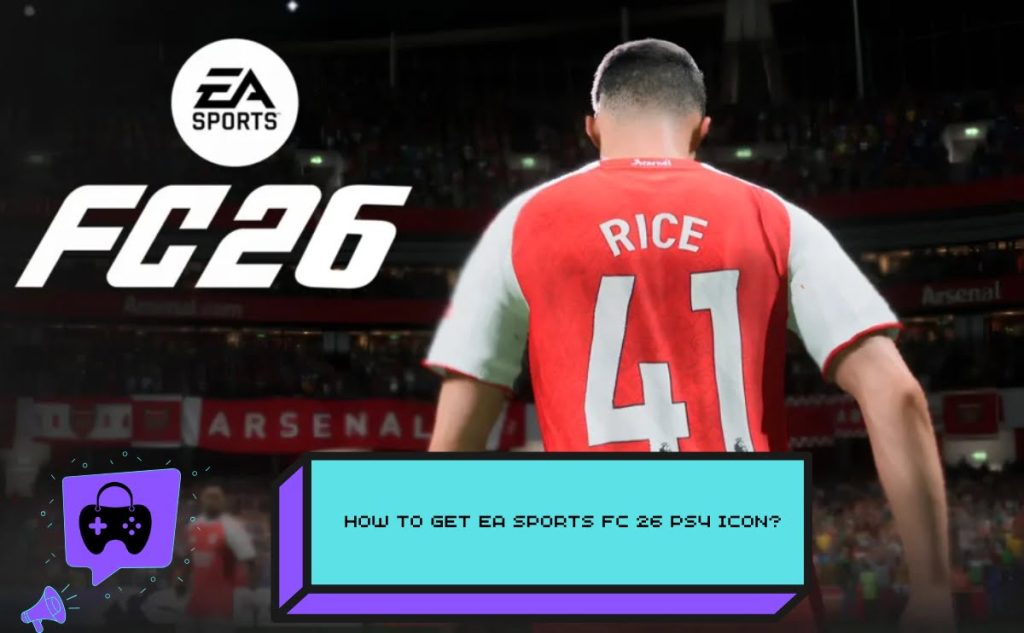 Get EA Sports FC 26 Ps4 Icon