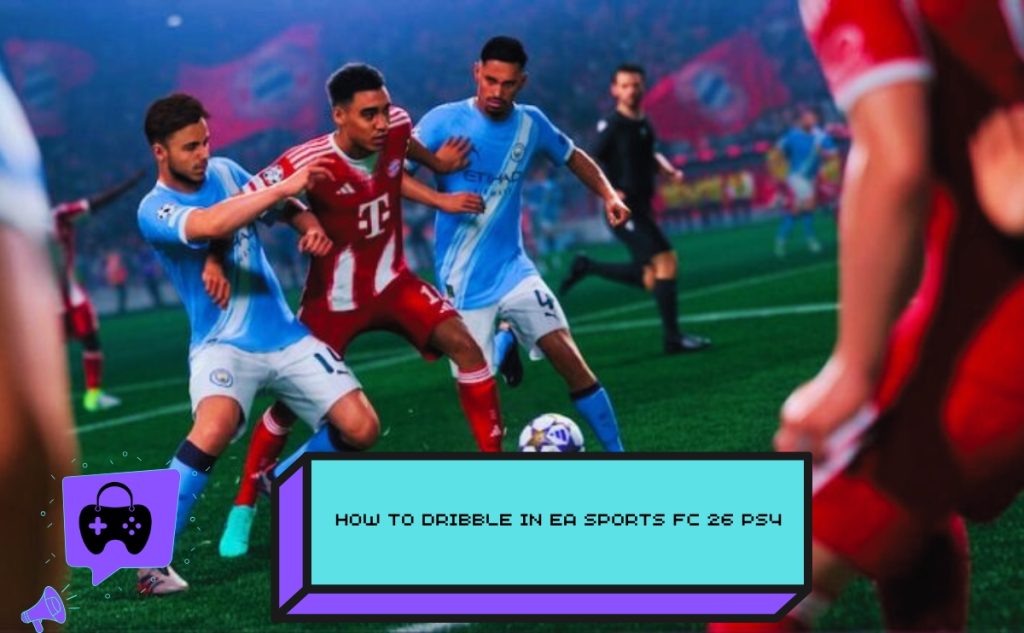 Dribbling in EA Sports FC 26 Ps4