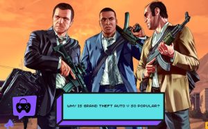 Grand Theft Auto V is so popular