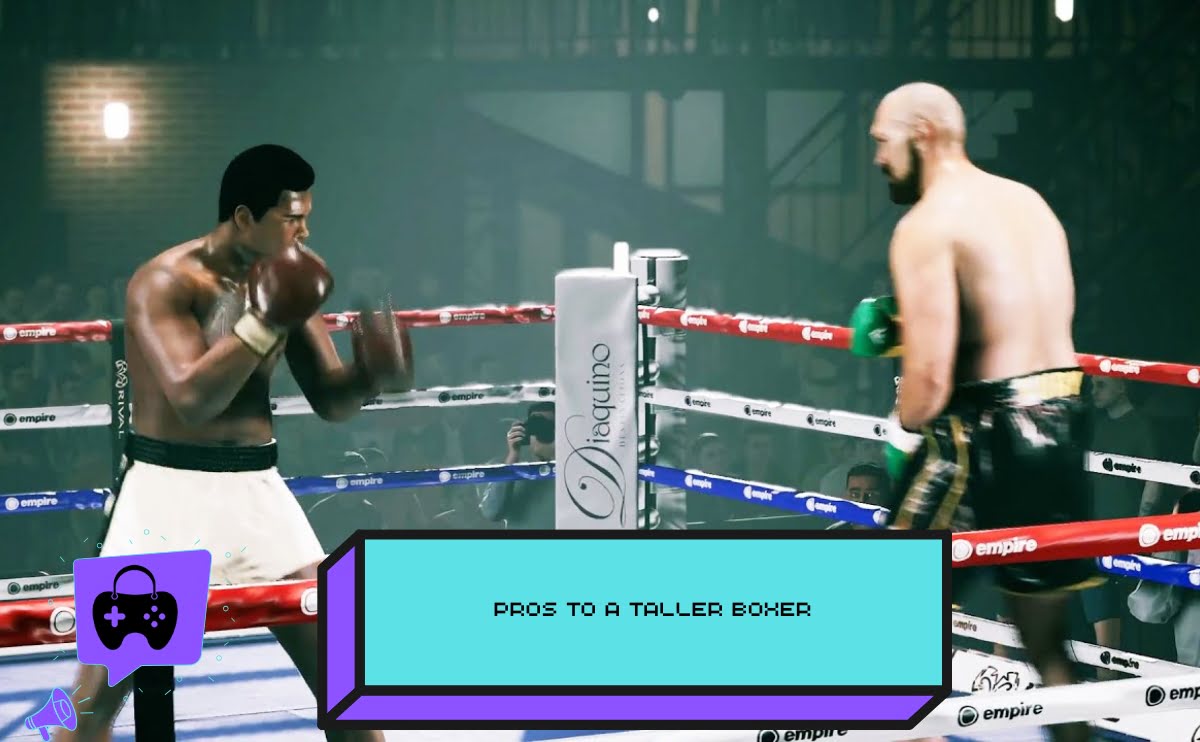 Pros to a Taller Boxer in Undisputed