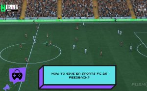 Give EA Sports FC 26 Feedback